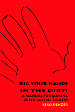 Dig Your Hands in the Dirt